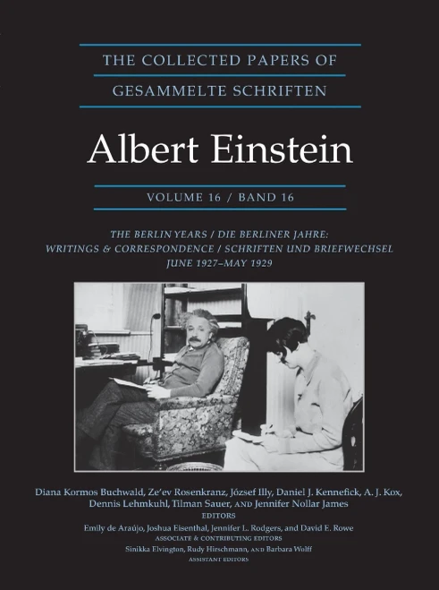 The Collected Papers Of Albert Einstein, Volume 16 (Documentary Edition): The Berlin Years / Writings & Correspondence / June 1927ÂMay 1929 (Collected Papers Of Albert Einstein, 28)