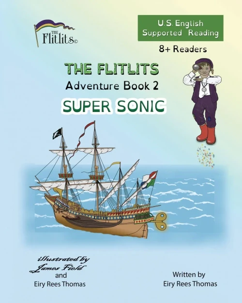 THE FLITLITS, Adventure Book 2, SUPER SONIC, 8+Readers, U.S. English, Supported Reading : Read, Laugh, and Learn