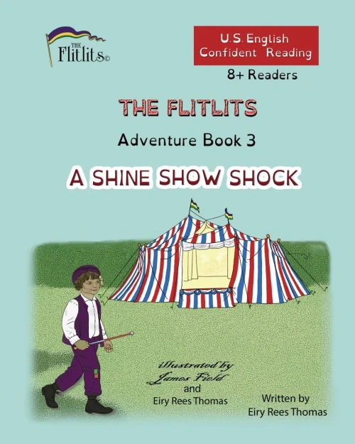 THE FLITLITS, Adventure Book 3, A SHINE SHOW SHOCK, 8+Readers, U.S. English, Confident Reading : Read, Laugh, and Learn