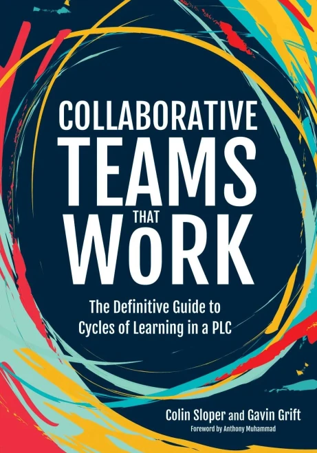 Collaborative Teams That Work: The Definitive Guide To Cycles Of Learning In A Plc (English, Spanish, French, Italian, German, Japanese, Russian, ... Gujarati, Bengali And Korean Edition)
