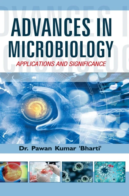 ADVANCES IN MICROBIOLOGY : APPLICATIONS AND SIGNIFICANCE