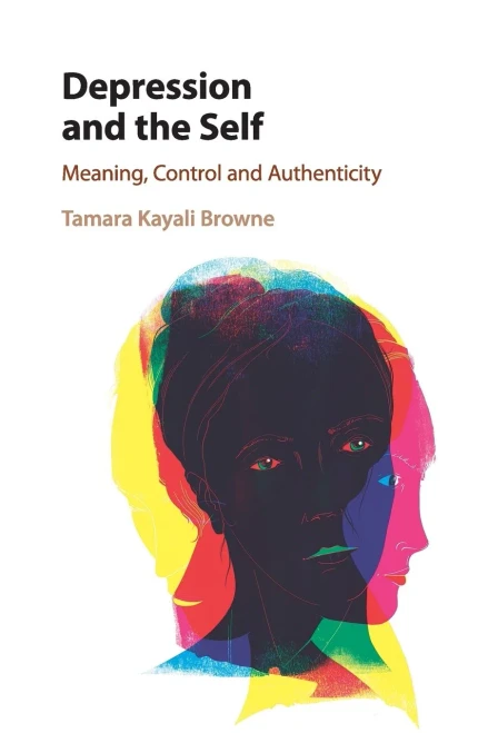 Depression and the Self: Meaning, Control and Authenticity