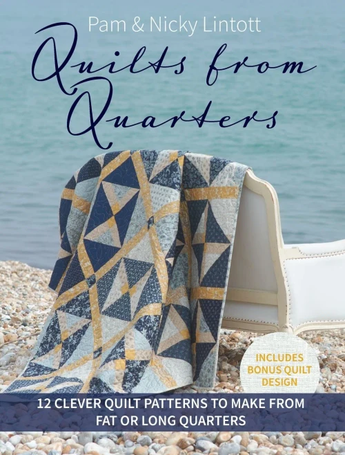Quilts from Quarters : 12 Clever Quilt Patterns to Make from Fat Or Long Quarters