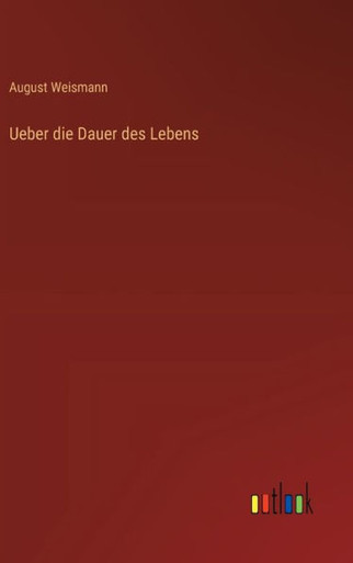 Ueber die Dauer des Lebens
