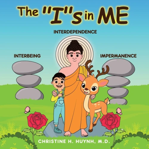 The ÂiâS In Me: A ChildrenâS Book On Humility, Gratitude, And Adaptability From Learning Interbeing, Interdependence, Impermanence - Big Words For ... The Buddha'S Teachings Into Practice)