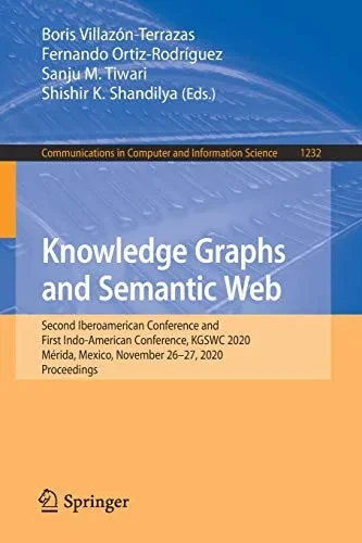 Knowledge Graphs And Semantic Web: Second Iberoamerican Conference And First Indo-American Conference, Kgswc 2020, M