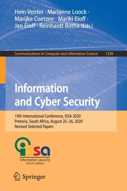 Information And Cyber Security: 19Th International Conference, Issa 2020, Pretoria, South Africa, August 25Â??26, 2020, Revised Selected Papers (Communications In Computer And Information Science)
