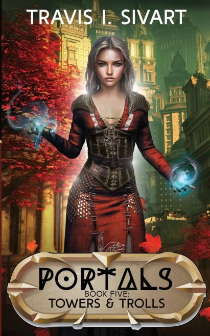 Towers & Trolls : A Portals Swords & Sorcery Novel