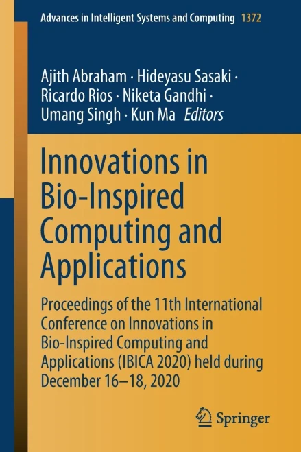 Innovations In Bio-Inspired Computing And Applications: Proceedings Of The 11Th International Conference On Innovations In Bio-Inspired Computing And ... In Intelligent Systems And Computing, 1372)