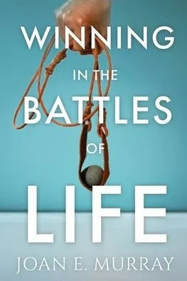 Winning In the Battles of Life : Discover Keys to Victory