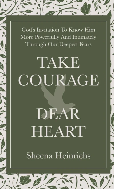 Take Courage, Dear Heart