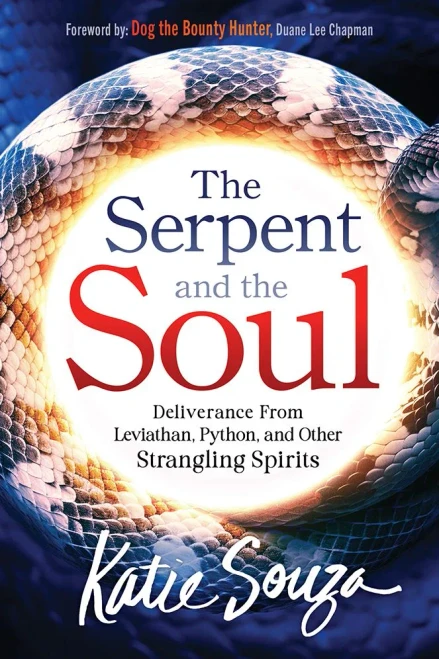 The Serpent and the Soul : Deliverance from Leviathan, Python, and Other Strangling Spirits