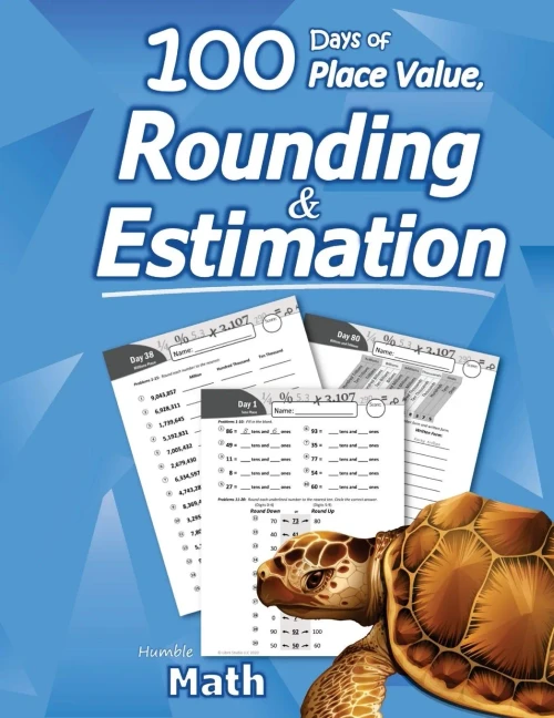 Humble Math - 100 Days Of Place Value, Rounding & Estimation: Workbook With Answer Key - Ages 7-10 (Maths Ks1, Ks2) (Elementary Grades 2-5) Round And ... Math - Lots Of Reproducible Practice Problems