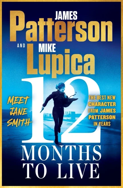 12 Months to Live : Jane Smith Has a Year to Live, Unless They Kill Her First
