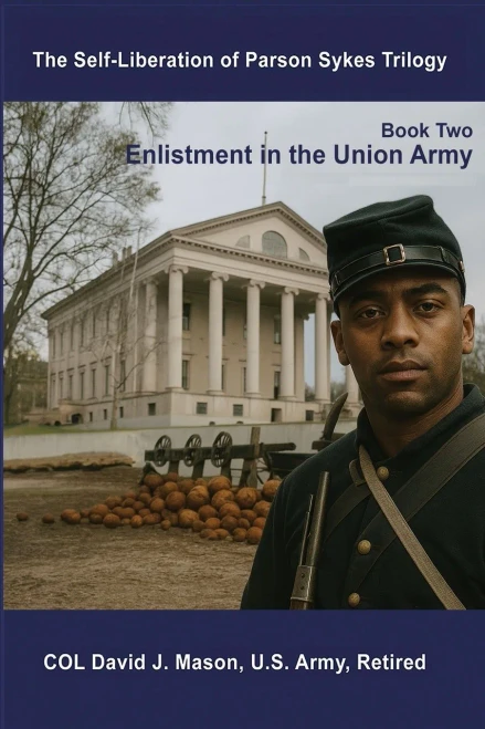 The Self-Liberation of Parson Sykes : Enlistment in the Union Army 25th Corps