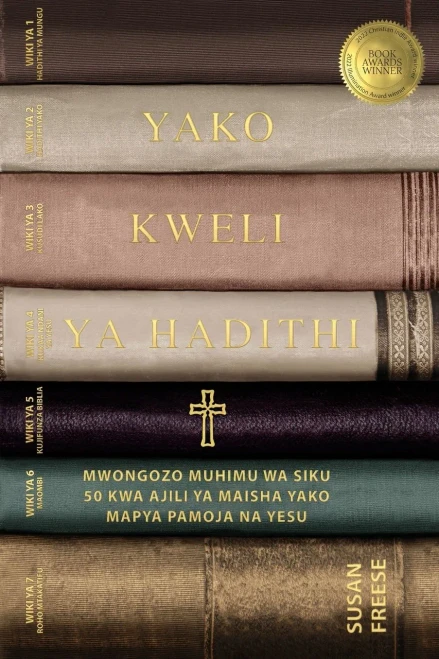 Hadithi Yako ya Kweli Mwongozo Muhimu wa Siku 50 Kwa Ajili ya Maisha Yako Mapya Pamoja na Yesu (Your True Story, Swahili Translation)