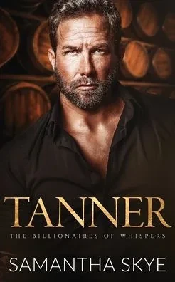 Tanner : A Small Town Billionaire Romance