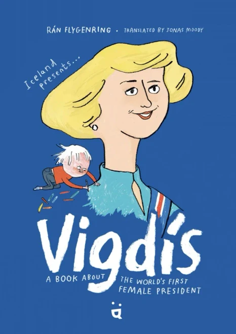 Vigdis : A Book about the World's First Female President