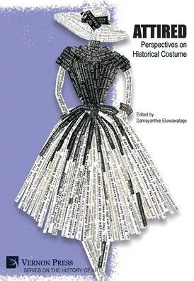 Attired : Perspectives on Historical Costume
