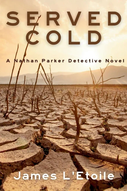 Served Cold : A Detective Nathan Parker Novel