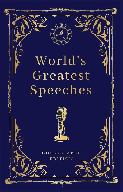 World's Greatest Speeches : Deluxe Hardbound Edition