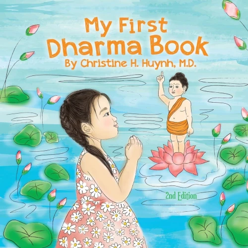 My First Dharma Book: A Children'S Book On The Five Precepts And Five Mindfulness Trainings In Buddhism. Teaching Kids The Moral Foundation To Succeed ... The Buddha'S Teachings Into Practice) - 9781951175153