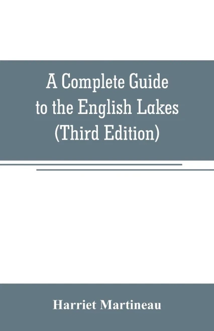 A Complete Guide to the English Lakes (Third Edition)