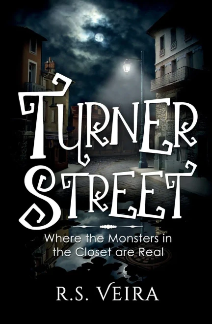 Turner Street: Where The Monsters In The Closet Are Real (Turner Street Chronicles) - 9781736974209