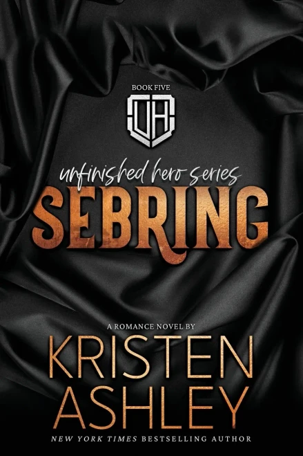 Sebring : Unfinished Hero Series Book Five