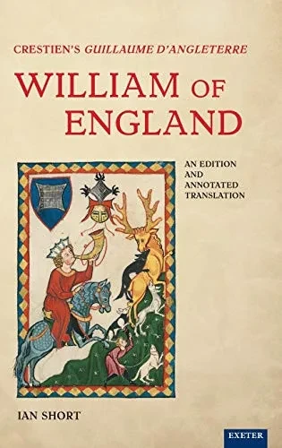 Crestien'S Guillaume D'Angleterre / William Of England (English And French Edition) - 9781905816705