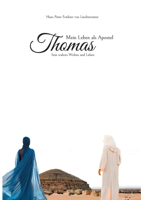 Mein Leben als Apostel Thomas : Sein wahres Wirken und Leben
