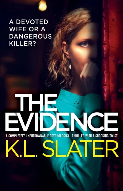 The Evidence: A Completely Unputdownable Psychological Thriller With A Shocking Twist - 9781800197275