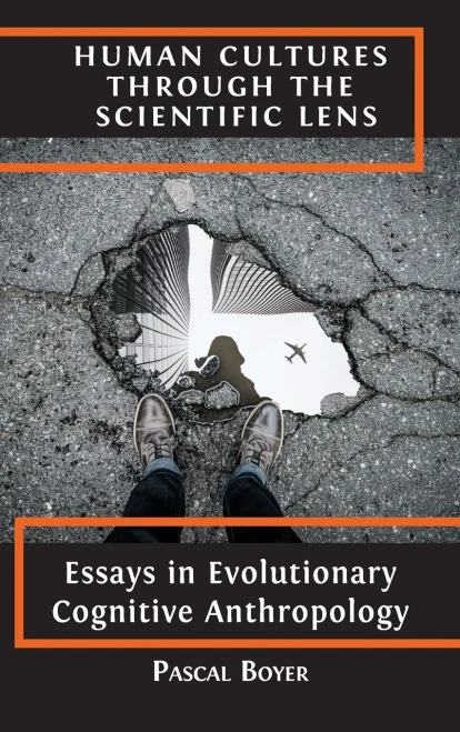Human Cultures Through The Scientific Lens: Essays In Evolutionary Cognitive Anthropology - 9781800642072