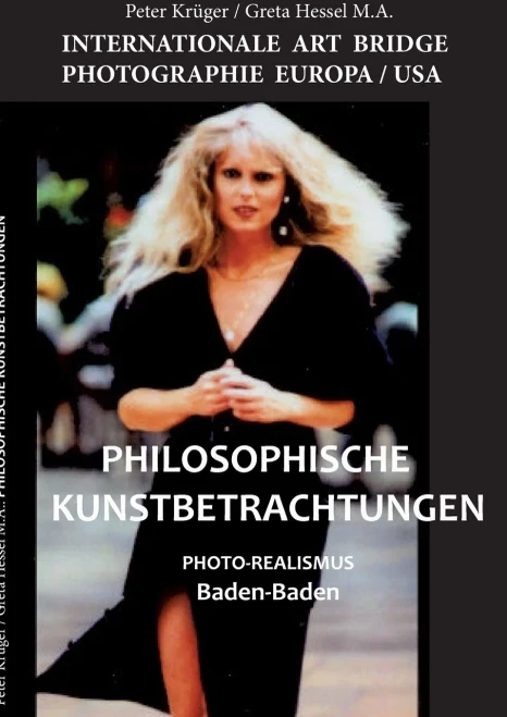 Philosophische Kunstbetrachtungen : PHOTO-REALISMUS Baden-Baden