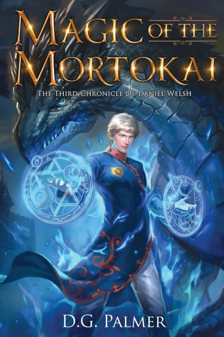 Magic Of The Mortokai: The Third Chronicle Of Daniel Welsh (The Chronicles Of Daniel Welsh) - 9781838038465