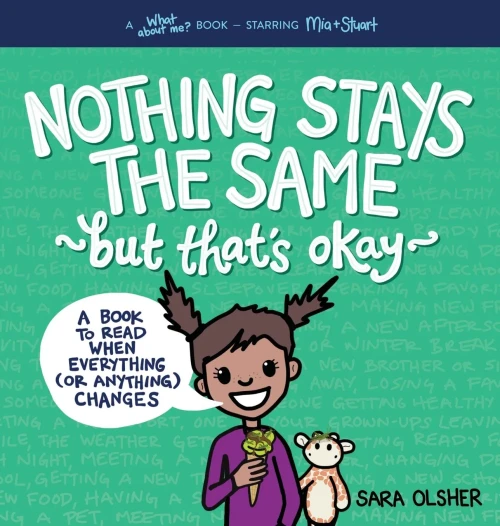 Nothing Stays The Same, But That'S Okay: A Book To Read When Everything (Or Anything) Changes - 9781736611418