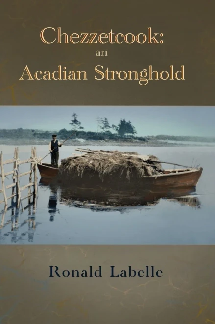 Chezzetcook : An Acadian Stronghold