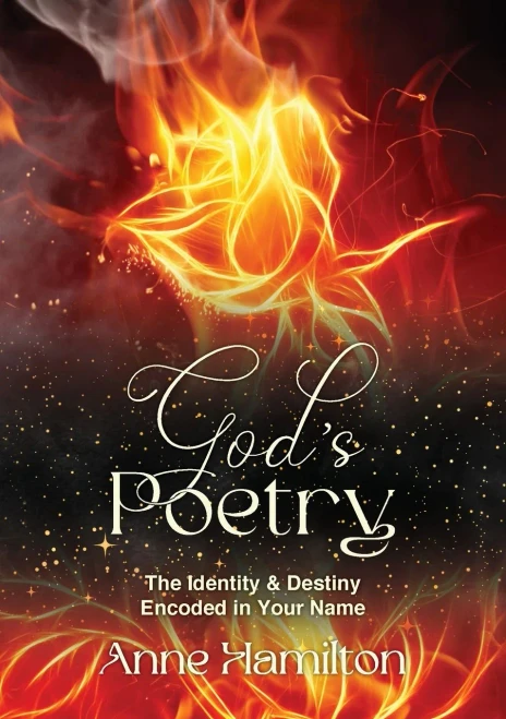 God's Poetry : The Identity and Destiny Encoded in Your Name