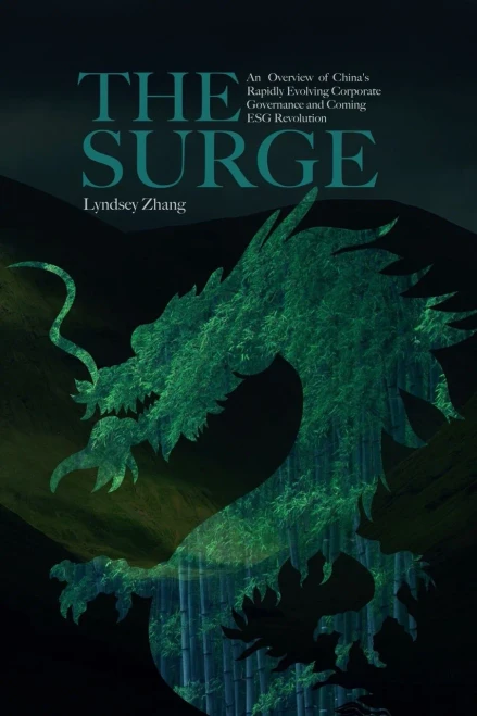 The Surge: An Overview Of China'S Rapidly Evolving Corporate Governance And Coming Esg Revolution - 9781736867426