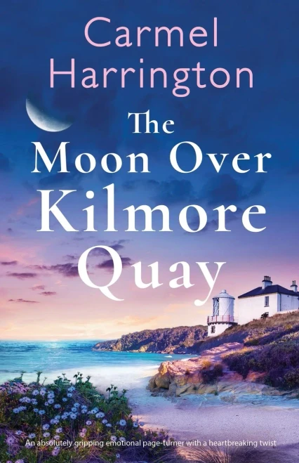 The Moon Over Kilmore Quay: An Absolutely Gripping Emotional Page-Turner With A Heartbreaking Twist - 9781800197398
