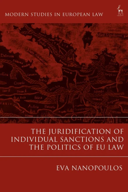 The Juridification Of Individual Sanctions And The Politics Of Eu Law (Modern Studies In European Law) - 9781509954711
