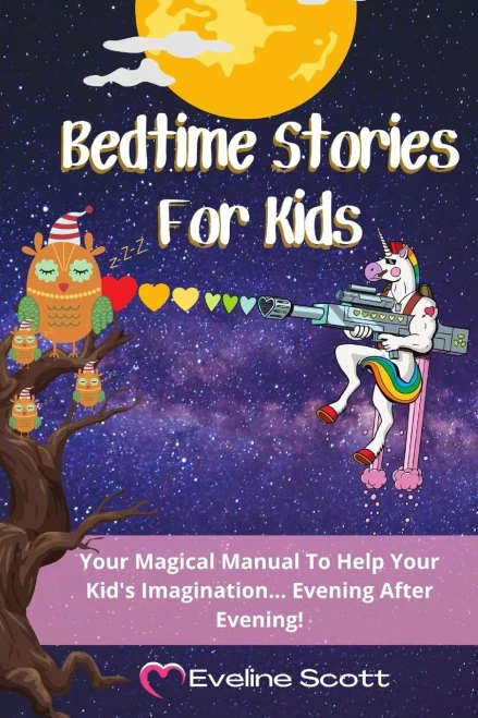 Bedtime Stories For Kids: Your Magical Manual To Help Your Kid'S Imagination... Evening After Evening! - 9781802867657