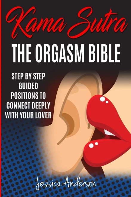 Kama Sutra: Step By Step Guided Positions To Connect Deeply With Your Lover (Sex Positions For Couples) - 9781802343694