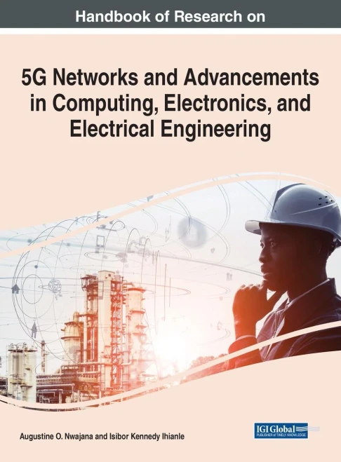 Handbook Of Research On 5G Networks And Advancements In Computing, Electronics, And Electrical Engineering - 9781799869924