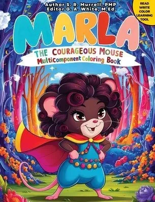Marla The Courageous Mouse : Multicomponent Rhyming Resource