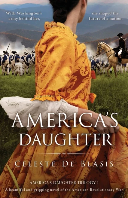 America'S Daughter: A Beautiful And Gripping Novel Of The American Revolutionary War (America'S Daughter Trilogy) - 9781800193260