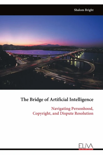 The Bridge of Artificial Intelligence : Navigating Personhood, Copyright, and Dispute Resolution