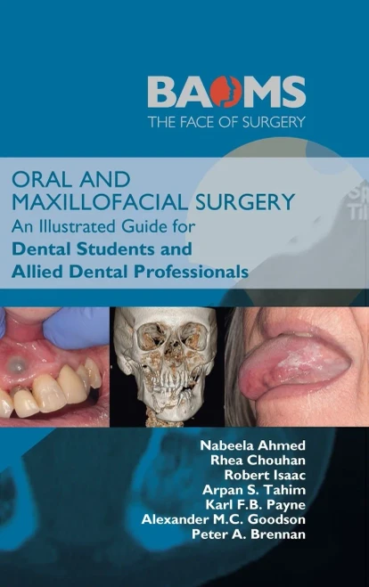 Oral and Maxillofacial Surgery : An Illustrated Guide for Dental Students and Allied Dental Professionals