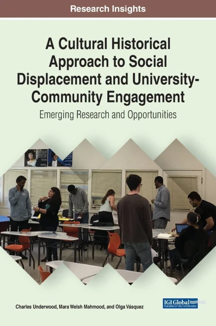 A Cultural Historical Approach To Social Displacement And University-Community Engagement: Emerging Research And Opportunities - 9781799874003