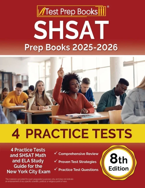 SHSAT Prep Books 2024-2025 : 4 Practice Tests and SHSAT Math and ELA Study Guide for the New York City Exam [8th Edition]